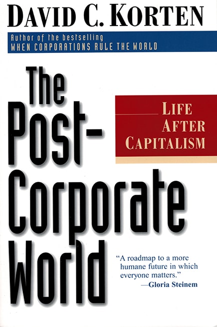 The Post-Corporate World: Life After Capitalism